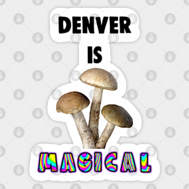 Denver Votes to Decriminalize Magic Mushrooms Sticker by BrandyRay